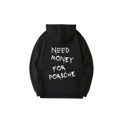 Need Money for Porsche Hoodie