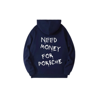 Need Money for Porsche Hoodie