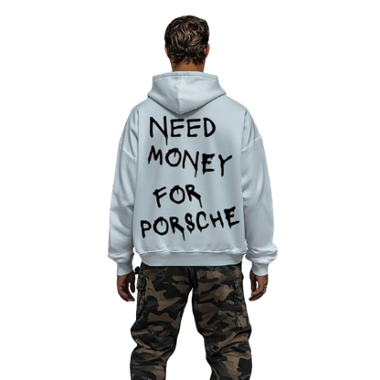 Need Money for Porsche Hoodie