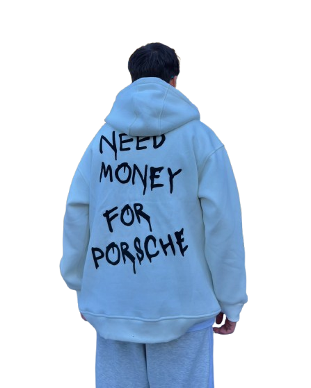 Need Money for Porsche Hoodie