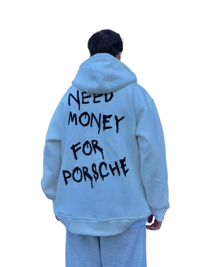 Need Money for Porsche Hoodie